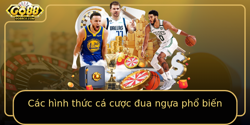 Các hình thức cá cược đua ngựa phổ biến