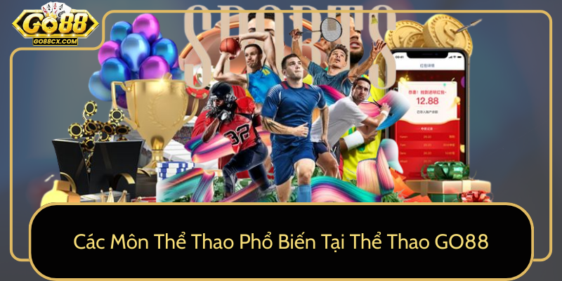 Các Môn Thể Thao Phổ Biến Tại Thể Thao GO88 Cac Mon The Thao Pho Bien Tai The Thao Go880