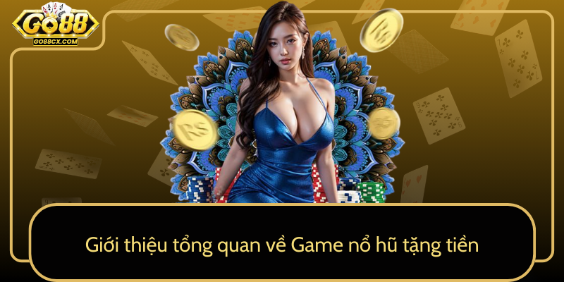 Gioi Thieu Tong Quan Ve Game No Hu Tang Tien0