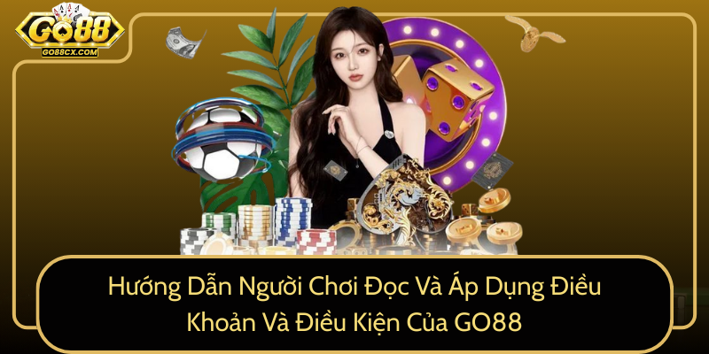 Huong Dan Nguoi Choi Doc Va Ap Dung Dieu Khoan Va Dieu Kien Cua Go880