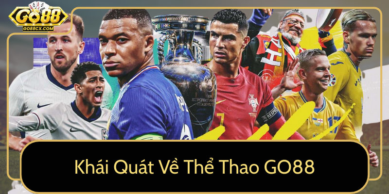 Khái Quát Về Thể Thao GO88 Khai Quat Ve The Thao Go880