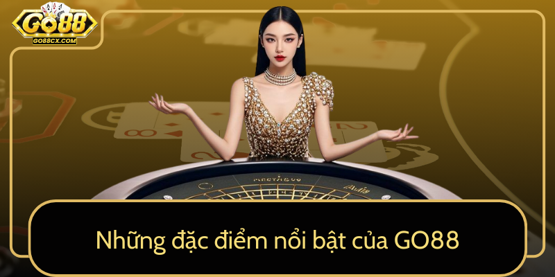 Nhung Dac Diem Noi Bat Cua Go880